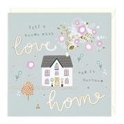 Fill A House With Love New Home Greetings Card